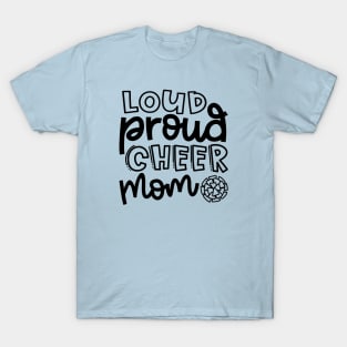 Loud Proud Cheer Mom Cheerleader Cute T-Shirt